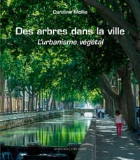 Apprendre à bien planter en ville avec le livre illustré « Des arbres dans la ville - l’urbanisme végétal »  - Image 1